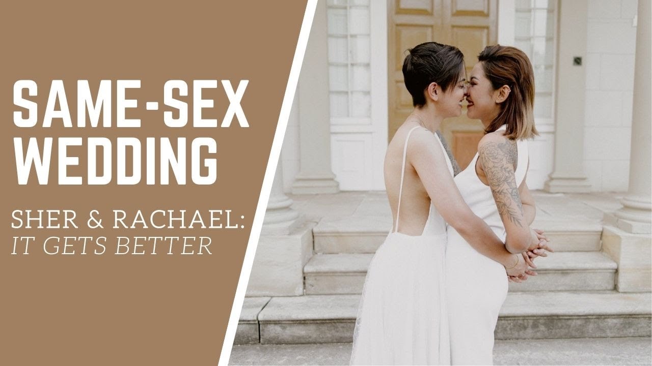 Same-Sex Wedding: Sher & Rachael (It Gets Better)