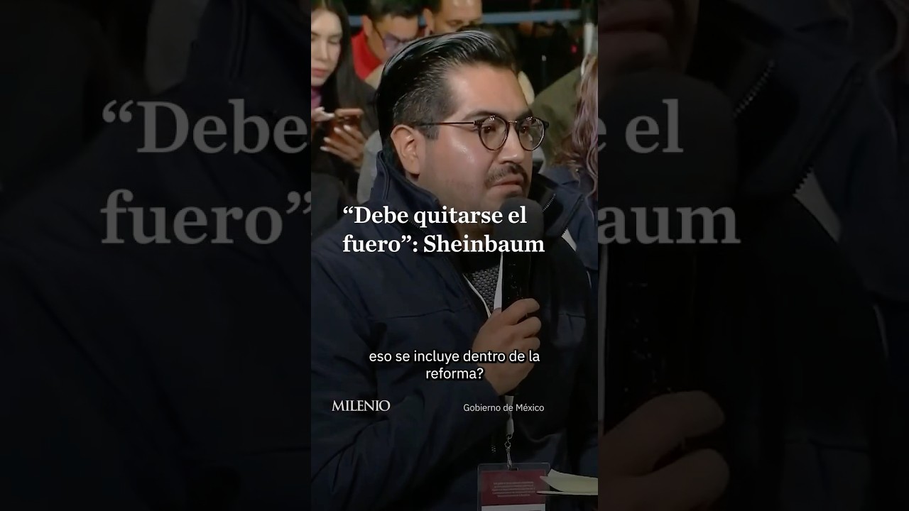Sheinbaum afirma que el fuero deber&iacute;a eliminarse, pero dej&oacute; decisi&oacute;n al Congreso