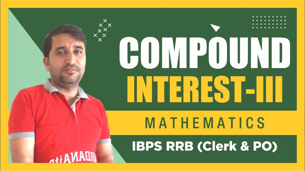 Compound Interest - III | Mathmatics | IBPS RRB (Clerk & PO) | Pradeep sir