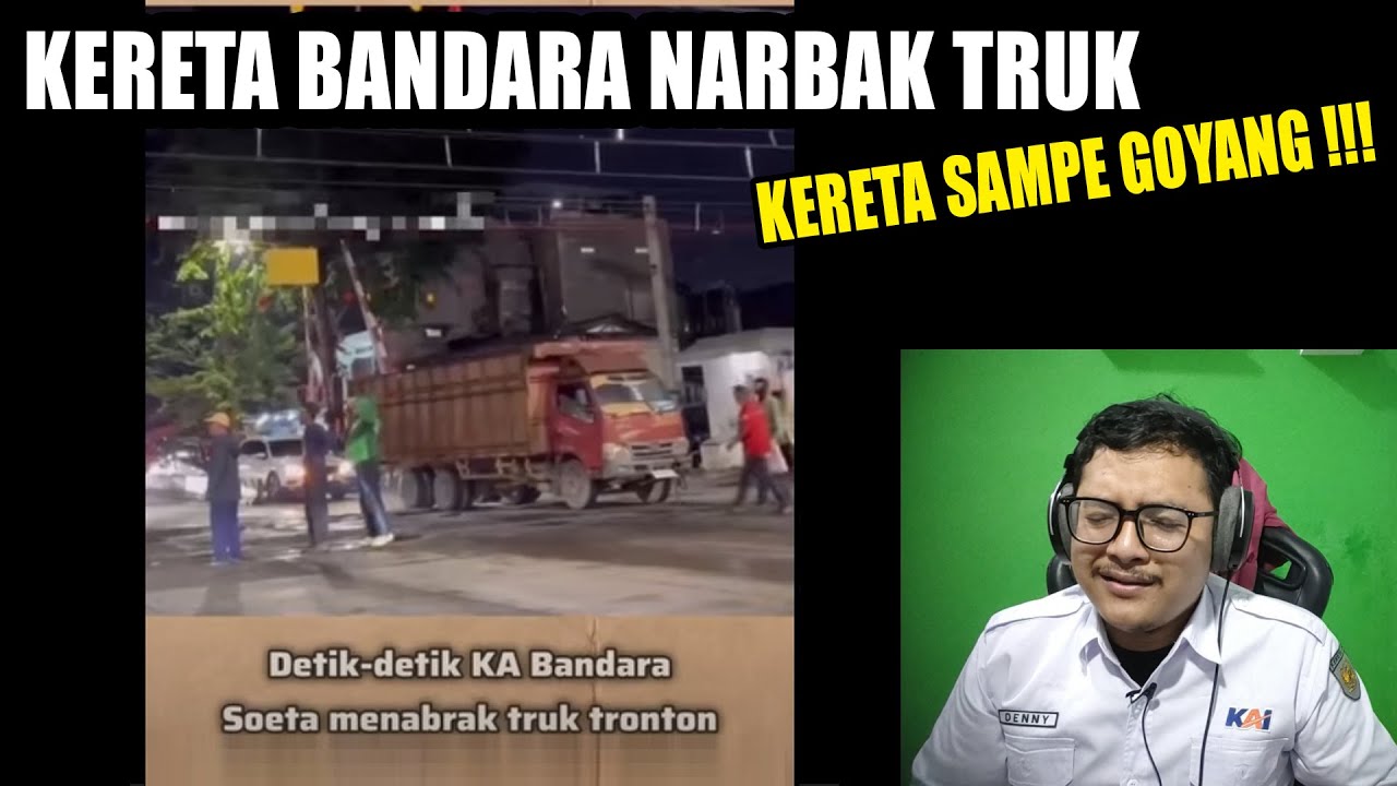 KERETA BANDARA NABRAK TRUK - REACTION MASINIS KOPLAK