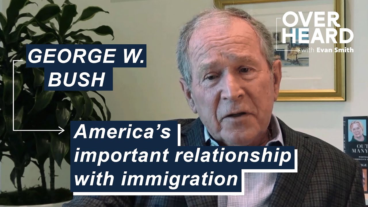 George W. Bush: Portraits of America's Immigrants | Overheard with Evan Smith