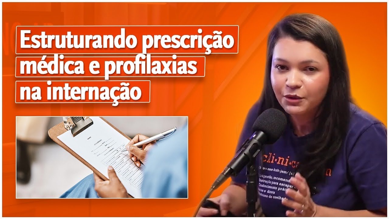 Guia do internista: Estruturando a prescri&ccedil;&atilde;o e profilaxias na interna&ccedil;&atilde;o