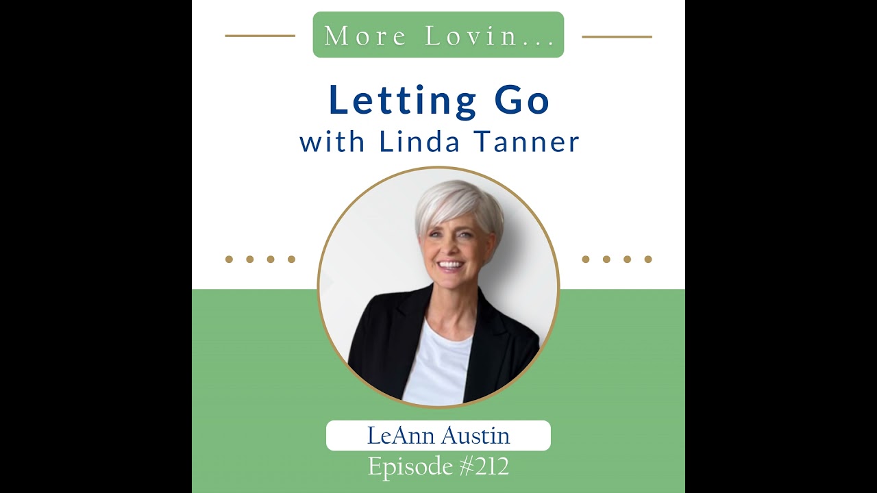 Episode 212: Letting Go with Linda Tanner