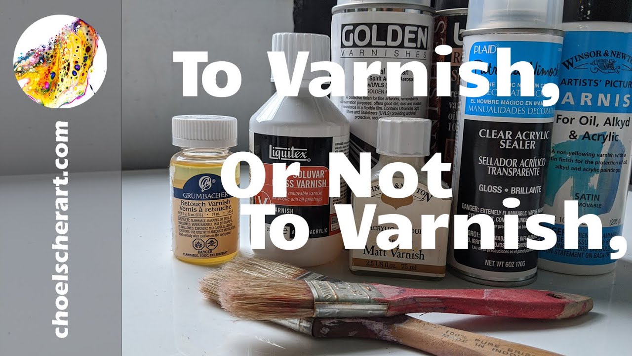 To Varnish, or NOT to Varnish - MUST We Varnish Acrylic Paintings?