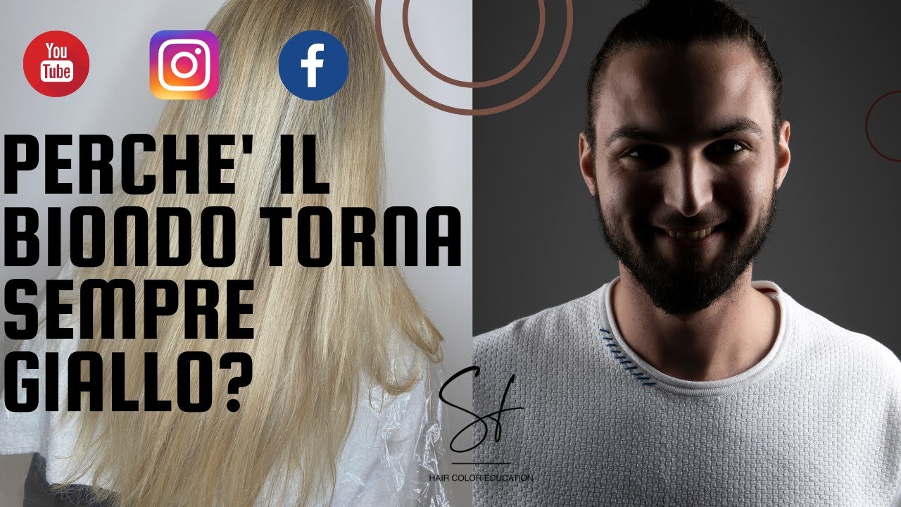 PERCH&Eacute; il BIONDO torna sempre GIALLO -motivi e soluzioni-