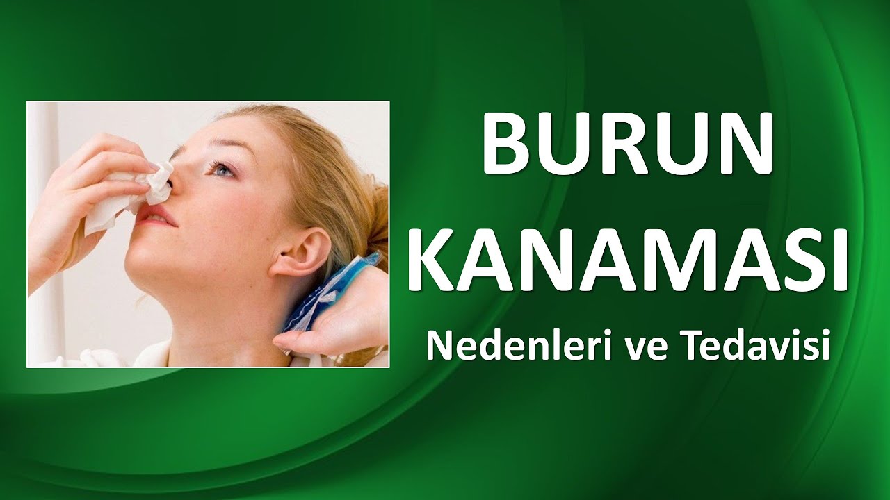 BURUN KANAMASI NEDEN OLUR? NASIL TEDAVİ EDİLİR