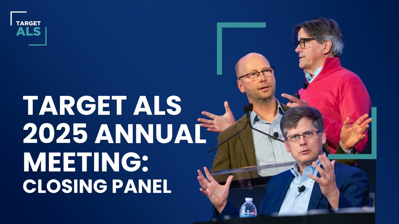 Target ALS Annual Meeting 2025 | Closing Panel