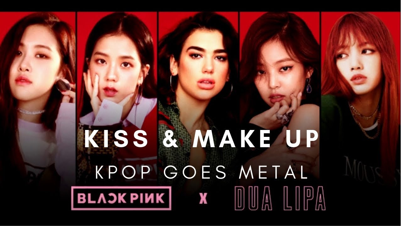 DUA LIPA x BLACKPINK - KISS and MAKE UP | Heavy Metal Cover