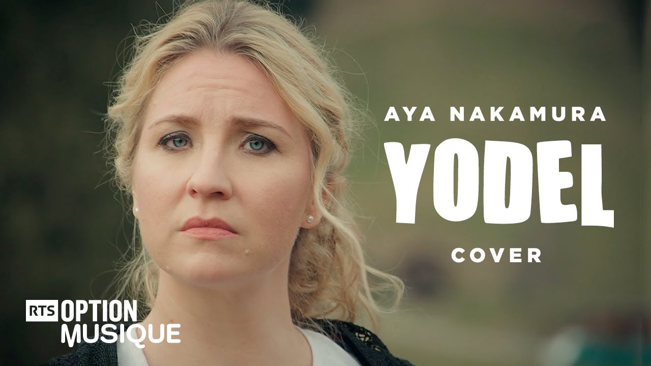 Djadja - Aya Nakamura au Yodel | SWISS COVERS