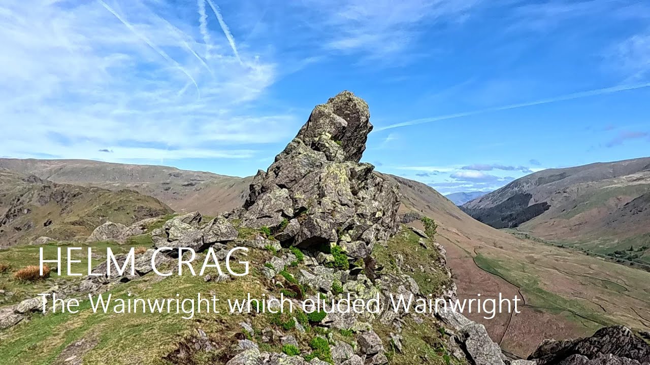 Helm Crag - The Wainwright which eluded Wainwright