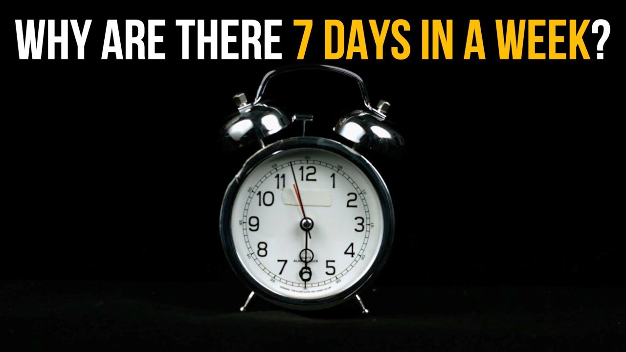 Why Are There 7 Days In A Week?