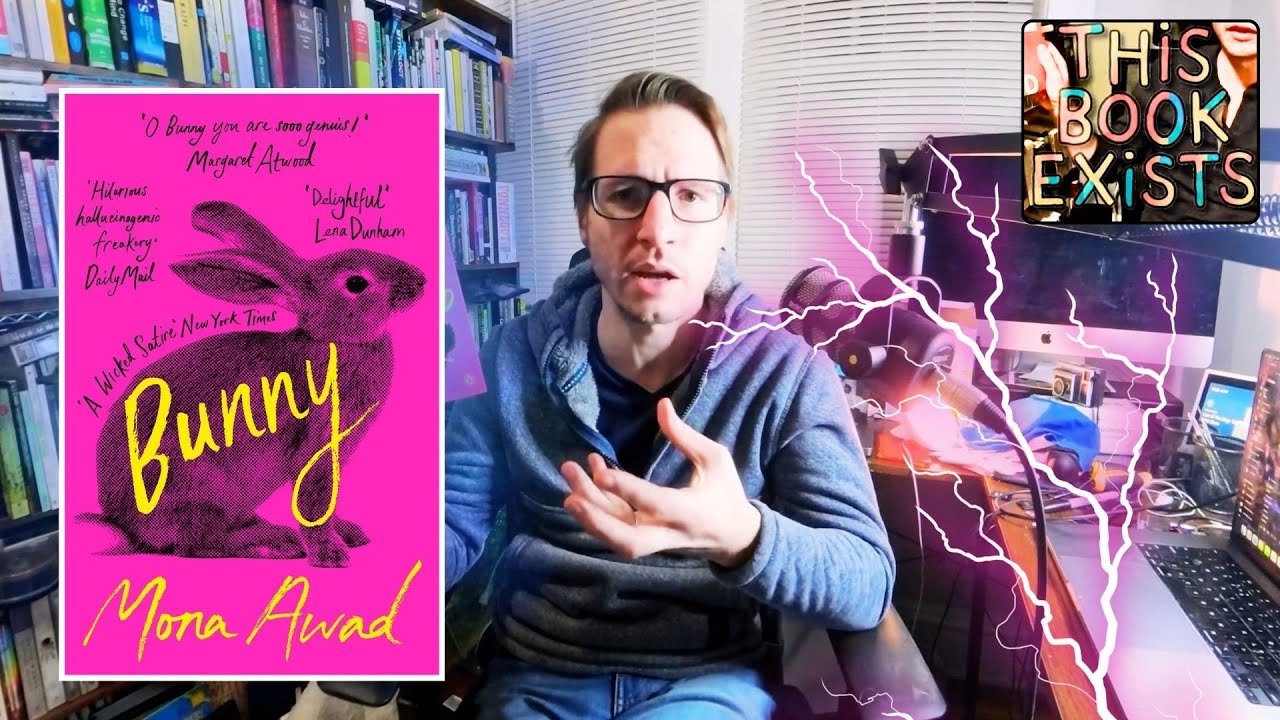 I had a FEVER DREAM about BUNNY by Mona Awad - THIS BOOK EXISTS
