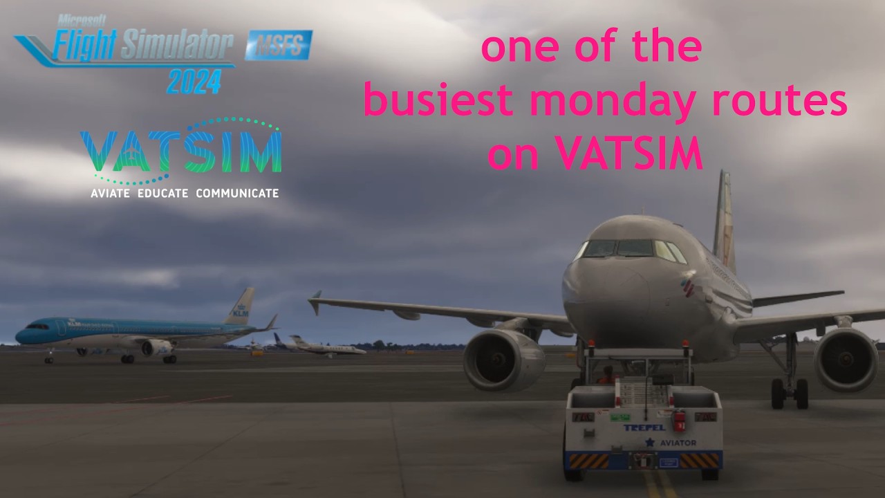 MSFS2024 one of the busiest monday routes on VATSIM