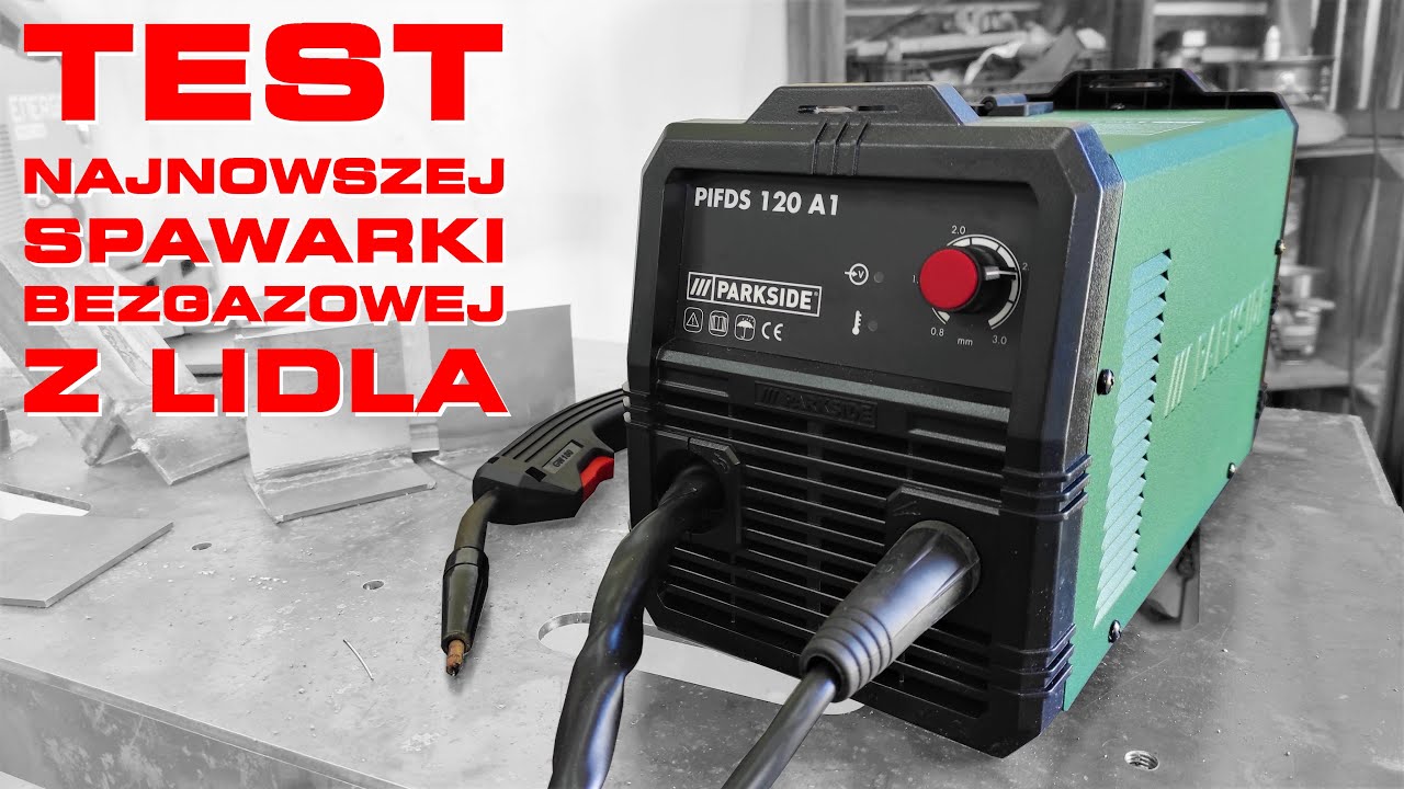 TEST Parkside PIFDS 120 A1 - Najnowsza spawarka bez gazu z LIDLa jest całkiem spoko! Teraz DC! 👨‍🏭