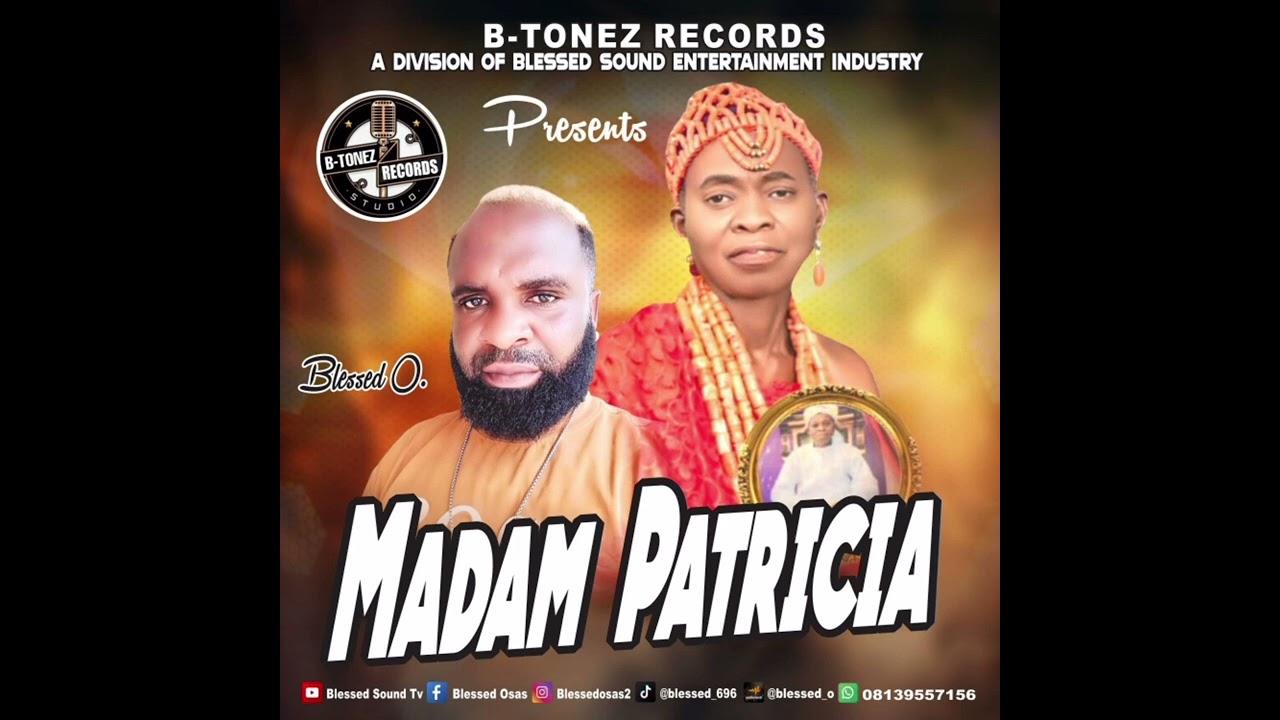 ( MADAM PATRICIA ) By: BLESSED O.