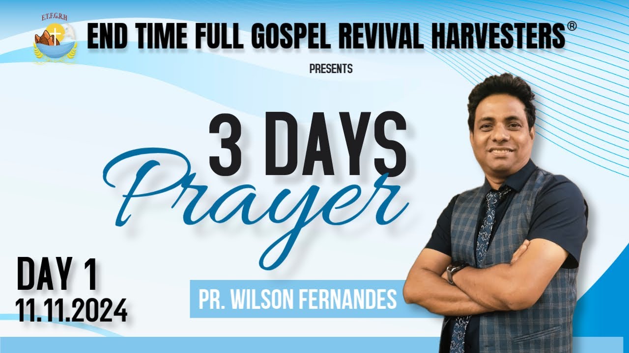 LIVE - 3 Days Prayer Meeting | 11-11-2024 | DAY 1 | Ps Wilson Fernandes |