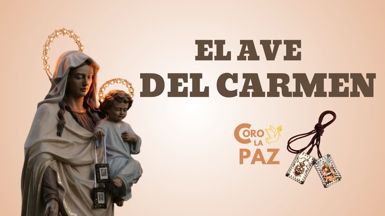 EL AVE DEL CARMEN - VIRGEN DEL CARMEN