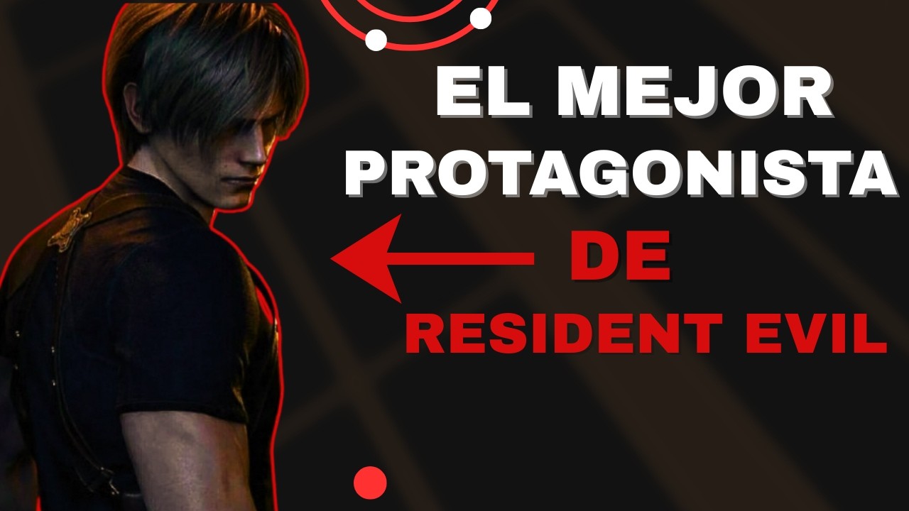 EL MEJOR PROTAGONISTA DE RESIDENT EVIL ES LEON SCOTT KENNEDY (EN MI OPINION)