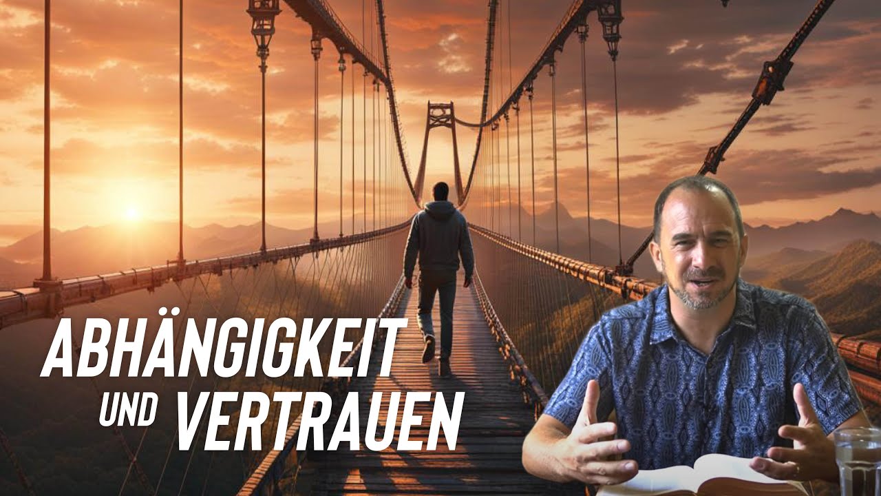 Abhängigkeit von Gott und Vertrauen auf Gott - Was wir von Jesus Christus lernen können!
