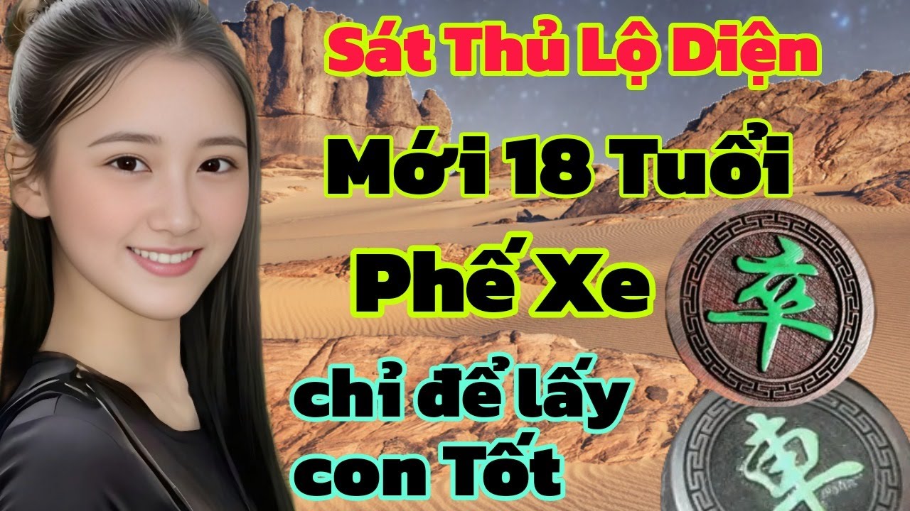phế mã phế xe em gái mới 18 tuổi chơi cờ tướng cả thế giới nể phục