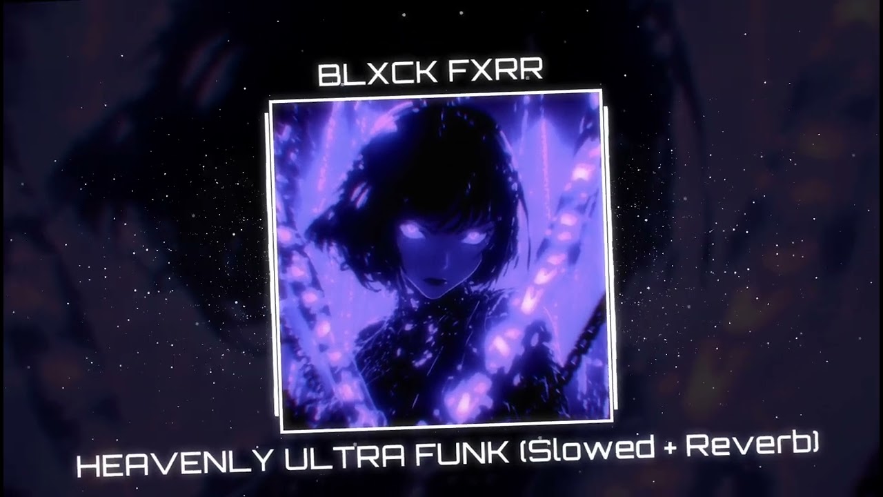 HEAVENLY ULTRA FUNK (Slowed + Reverb) [BRAZILIAN PHONK]