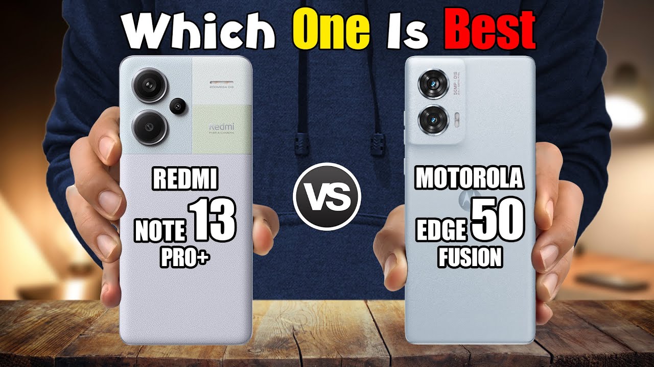 XIAOMI REDMI NOTE 13 PRO+ vs MOTOROLA EDGE 50 FUSION