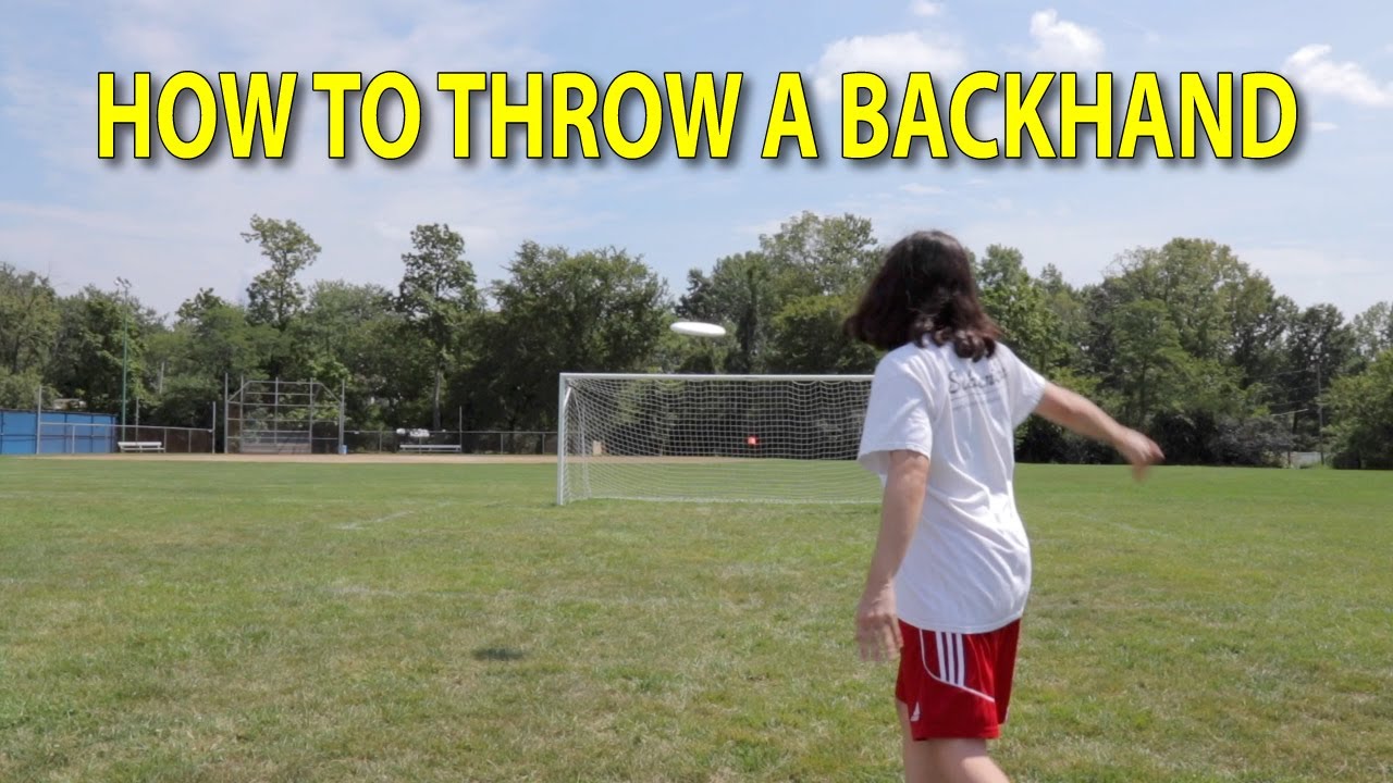 How to Throw a Backhand in Ultimate Frisbee - All Backhand Throws
