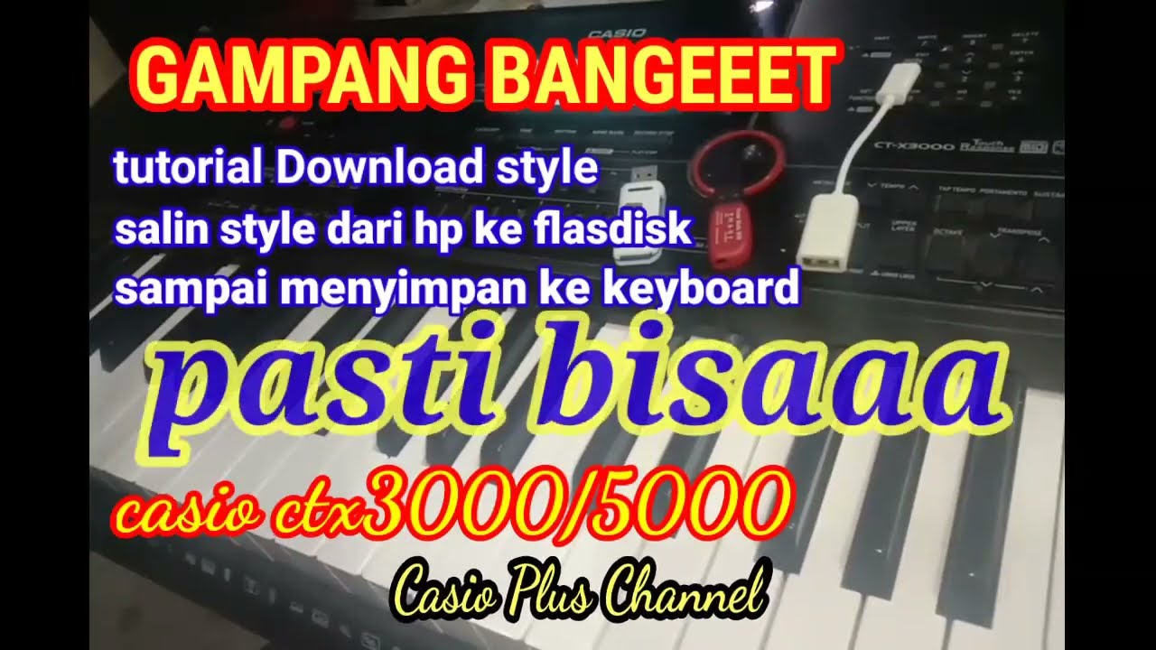 TUTORIAL DOWNLOAD LINK  STYLE KEYBOARD  CASIO CTK/CTX  3000/5000,,