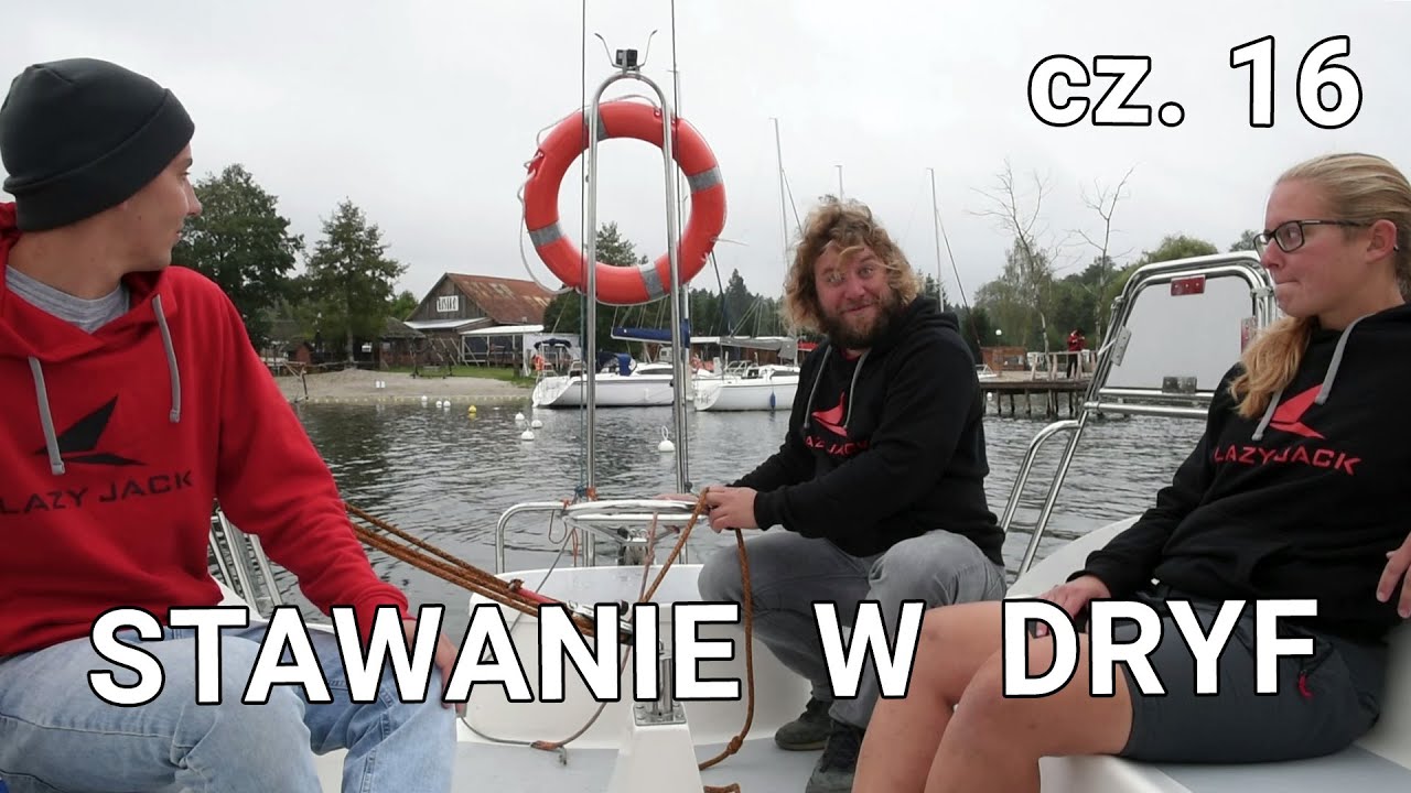 Manewrowanie Jachtem Żaglowym - Stawanie w dryf S01E16