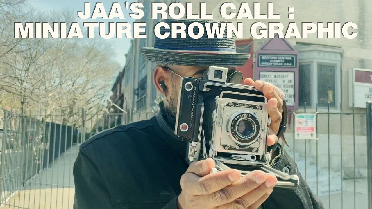Jaa's Roll Call Episode 1:  Shooting 120 film on Miniature Crown Graphic