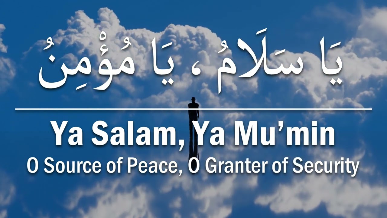 Ya Salam, Ya Mu’min – 100 Dhikr | 99 Names of Allah | Peaceful Meditation and Tasbih