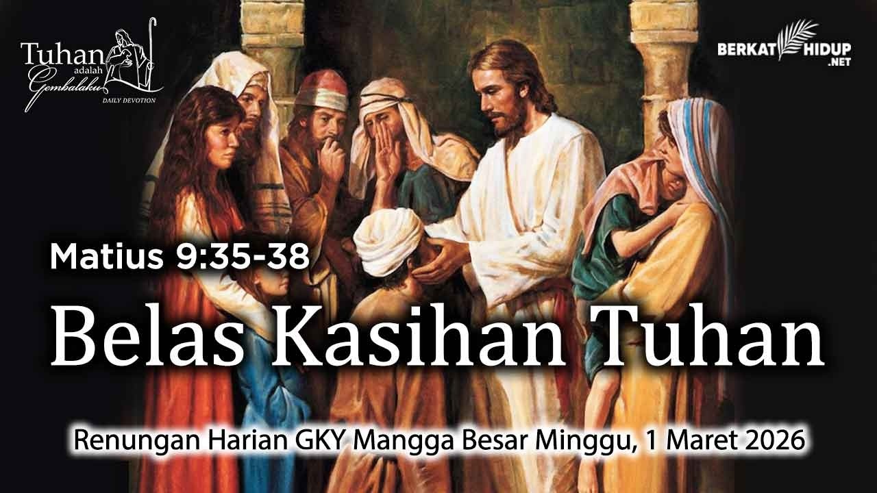 Tuhan Adalah Gembalaku #1937 - Belas kasihan Yesus terhadap orang banyak