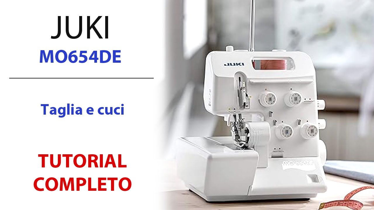 Tagliacuci Juki MO 654DE - Video tutorial completo infilatura