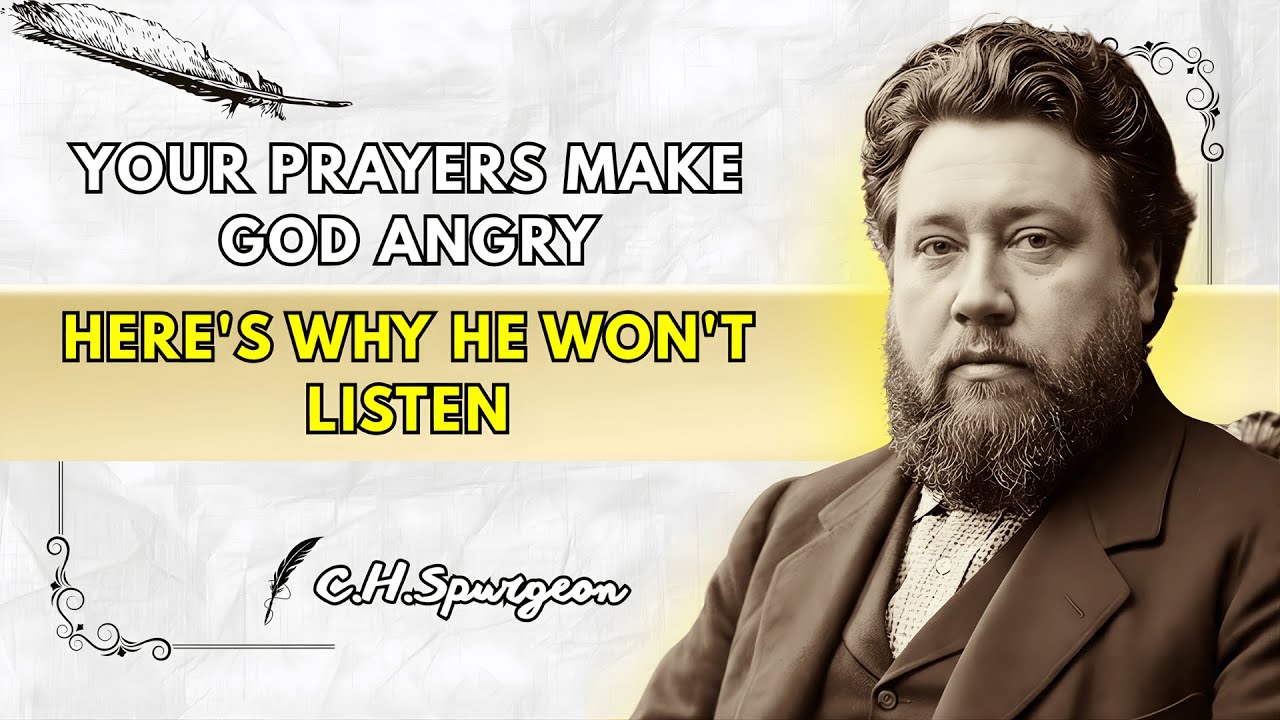 The Prayer That Makes God Angry — When Asking Becomes Insulting| Spurgeon Sermons 2026