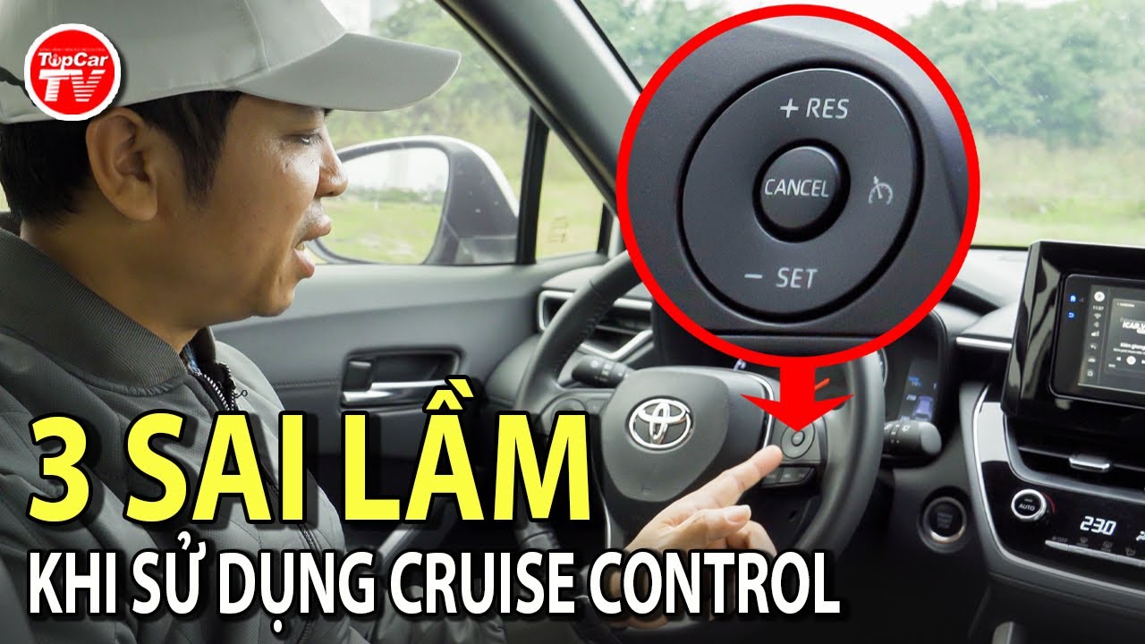 [HỒI MỚI BIẾT LÁI] - P15: Tôi từng mắc phải 3 sai lầm khi sử dụng Cruise control | TIPCAR TV