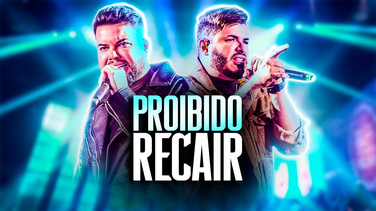 Max e Luan - PROIBIDO RECAIR