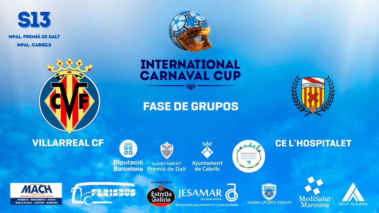International Carnaval Cup 2026 - S13 -  Villarreal CF - CE L'Hospitalet