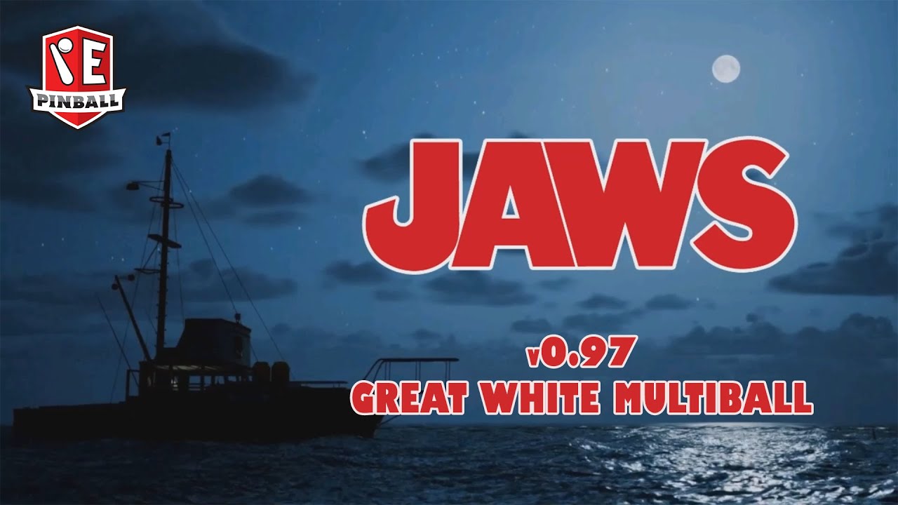 Jaws Pinball v0.97 Stream - Great White Multiball & Updated Jaws: The Revenge