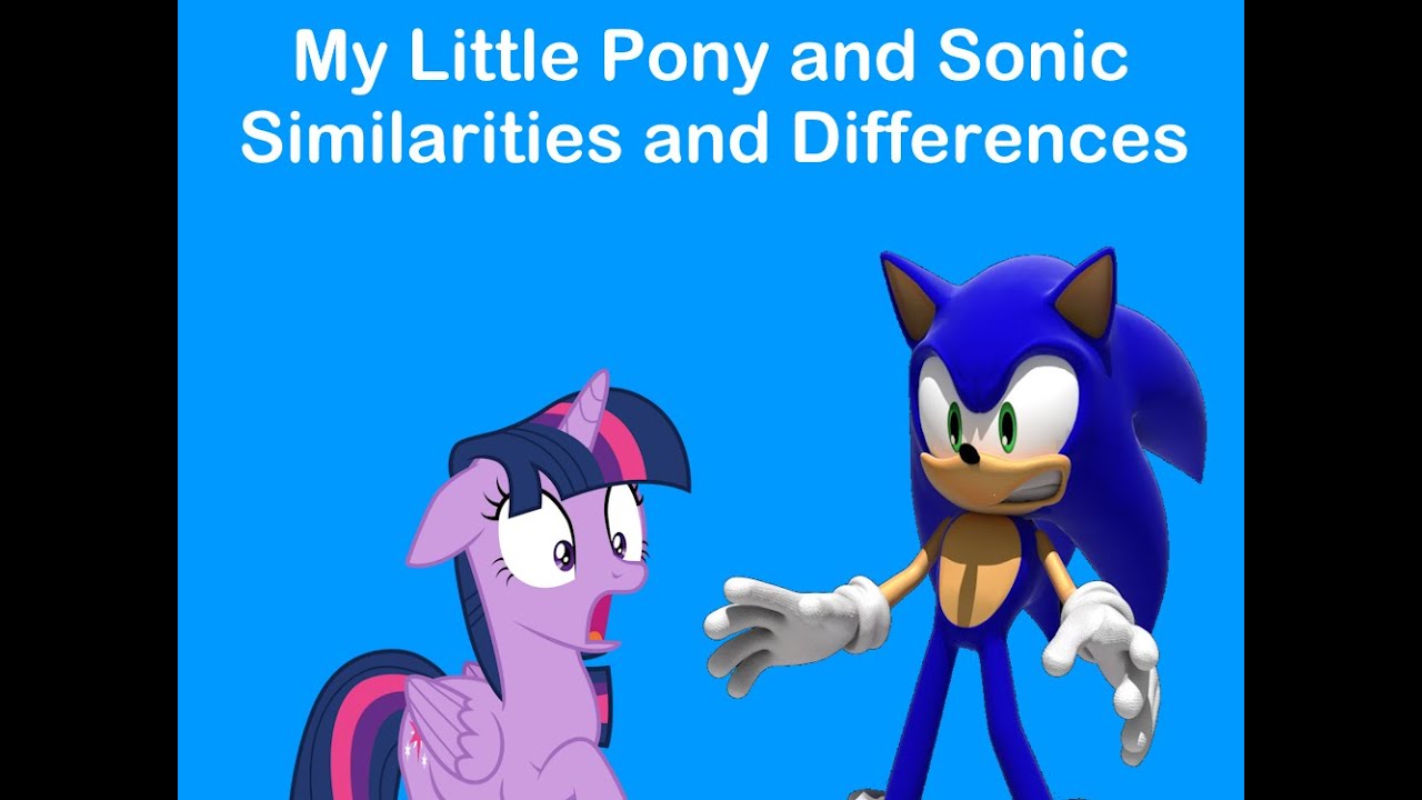 My Little Pony and Sonic Similarities and Differences