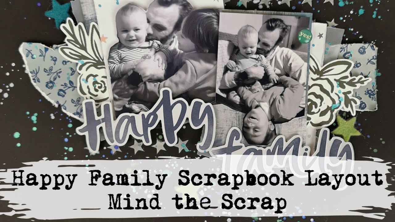 Happy Family | Layout Process | Mind the Scrap