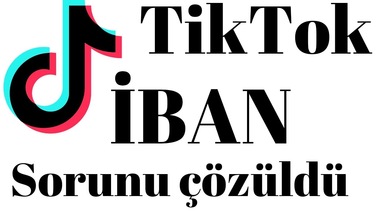 Tiktok iban ekleme sorunu &ccedil;&ouml;z&uuml;ld&uuml;