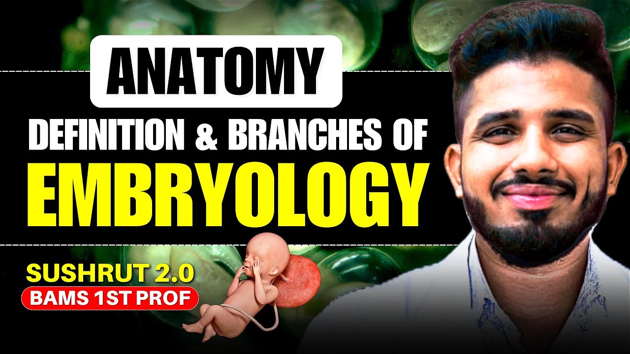 Embryology - Definition & Branches of Embryology #Embryology #branchesofembryology #anatomy #bams