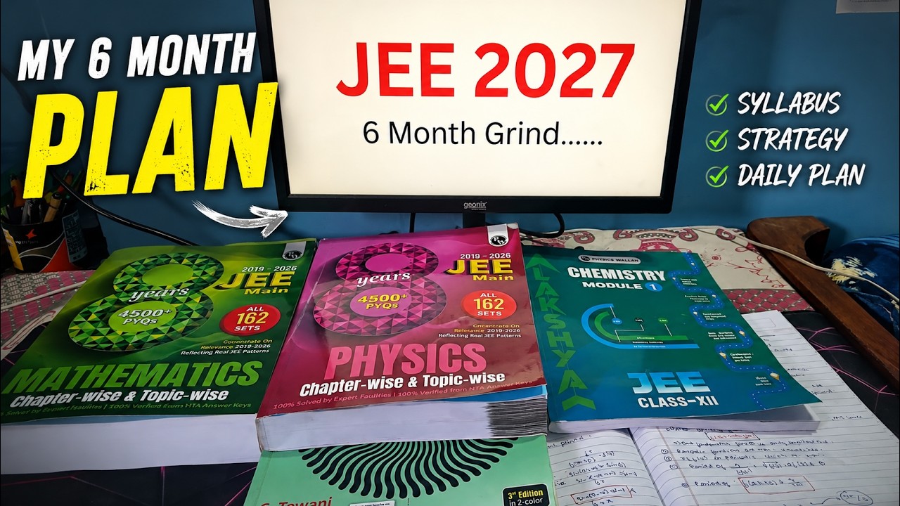 My 6 Month Plan to Crack JEE 2027🔥