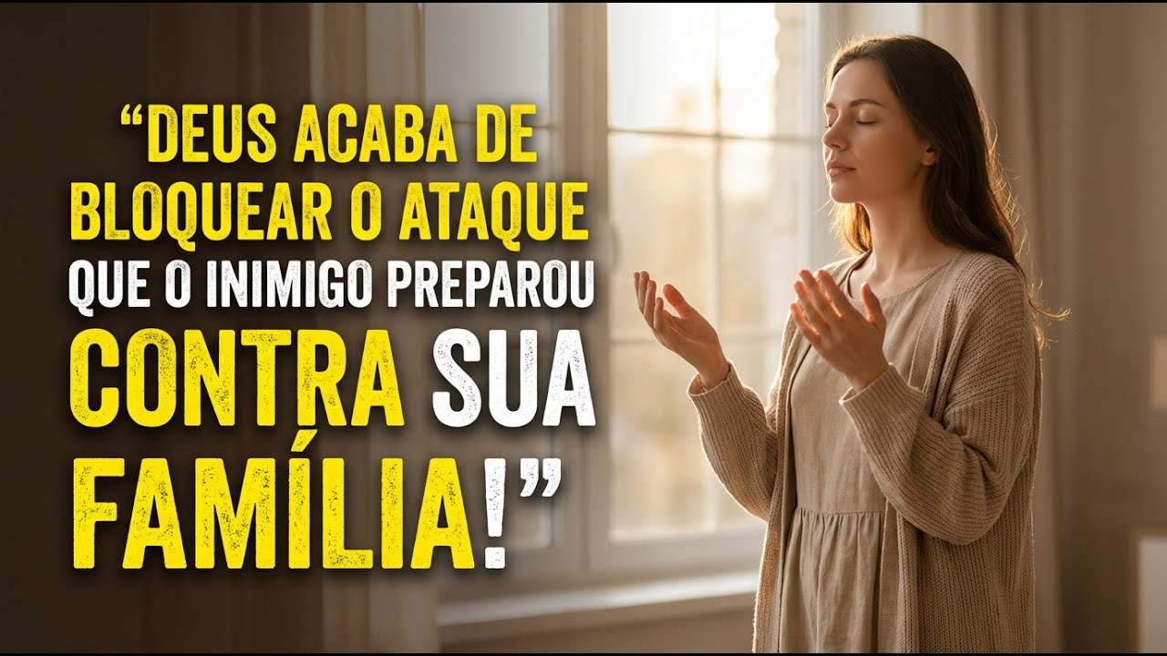 Deus manda te avisar que o ataque tramado contra sua família foi bloqueado AGORA!