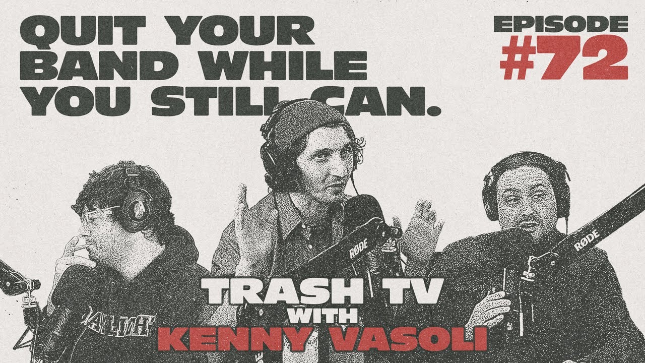 EP 72 TRASH TV W/ KENNY VASOLI FROM THE STARTING LINE/VACATIONER