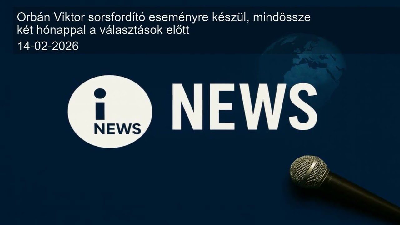 Orbán Viktor sorsfordító eseményre készül, mindössze két hónappal a választások előtt