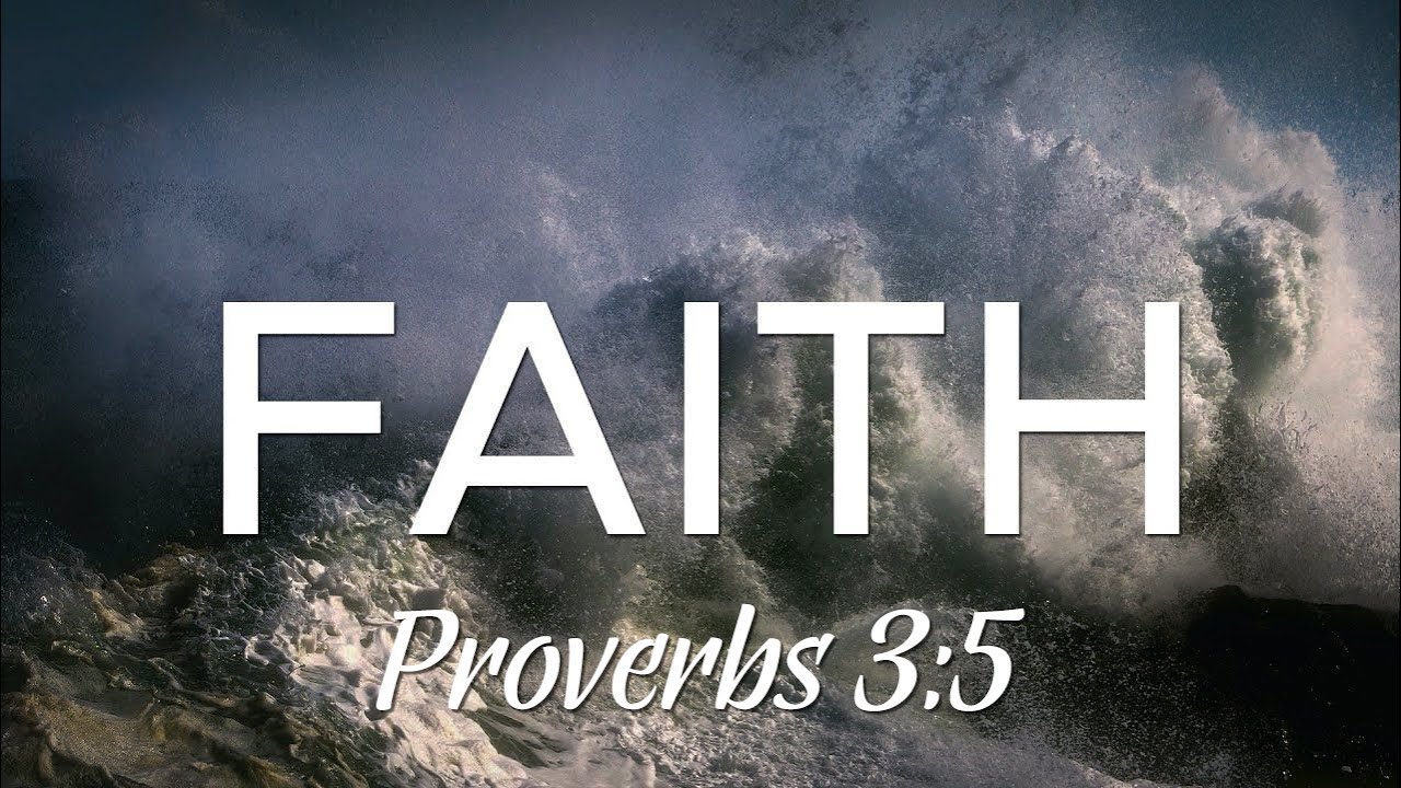 FAITH - Proverbs 3:5 - Dr. Gary Scheer