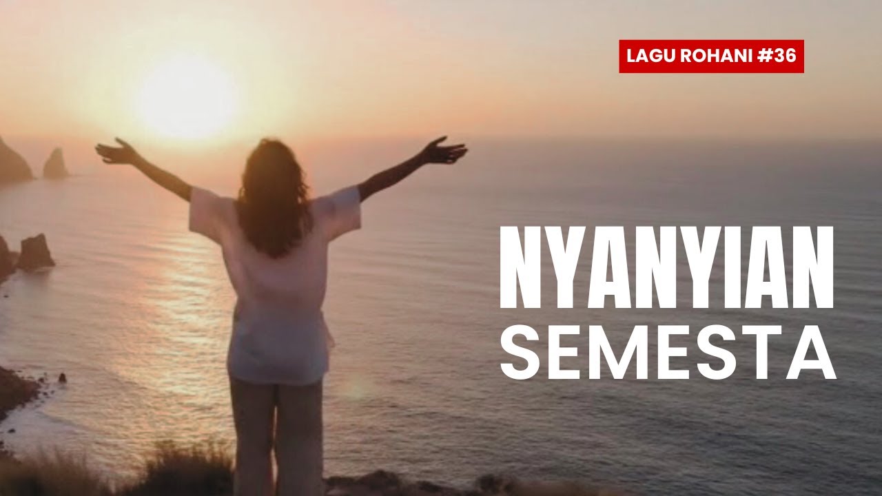 Nyanyian Semesta | Lagu Rohani Inspiratif: Alam & Doa Menjadi Satu