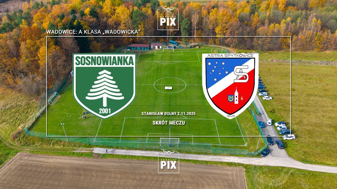 Sosnowianka Stanisław Dolny - Astra Spytkowice / A Klasa 