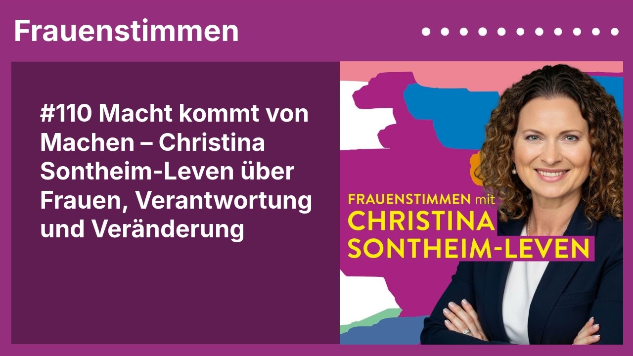 #110 Macht kommt von Machen – Christina Sontheim Leven über Frauen, Verantwortung und Veränderung